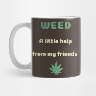 WEED a little help from my friends Mug